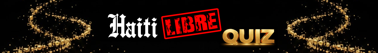 HaitiLibre Quiz